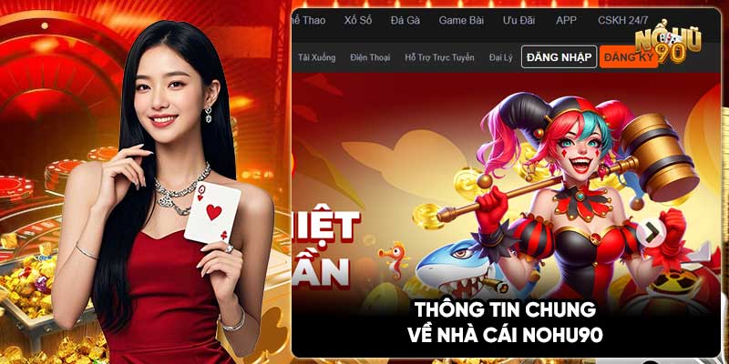 Thông tin chung về nhà cái Nohu90