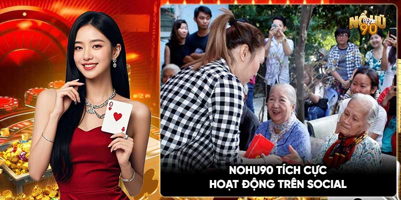 Nohu90 tích cực hoạt động trên social